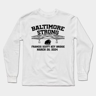 Francis Scott Key Bridge Baltimore Strong March 2024 Long Sleeve T-Shirt